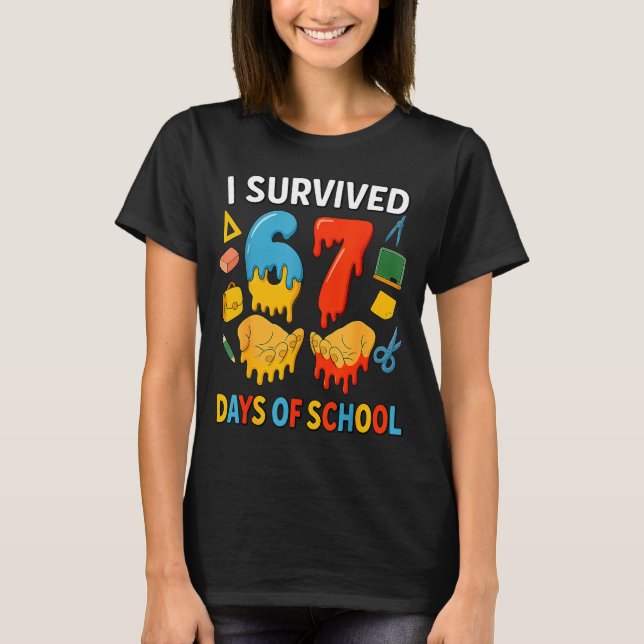 I Survived 67 Days Of School Funny Meme Teacher St T Shirt (Framsida)