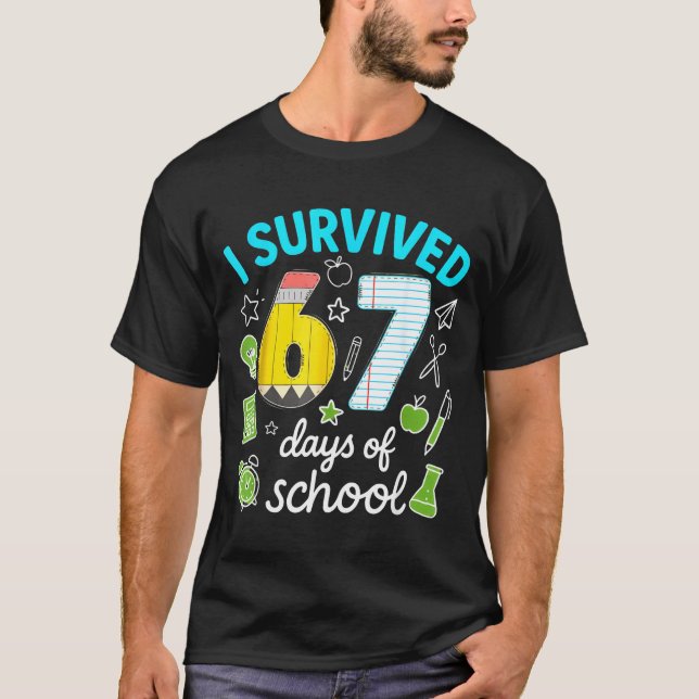 I Survived 67 Days Of School Funny Meme Teacher St T Shirt (Framsida)