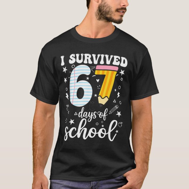I Survived 67 Days Of School Funny Meme Teacher St T Shirt (Framsida)