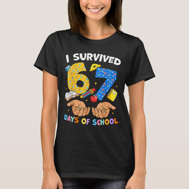 I Survived 67 Days Of School Funny Meme Teacher St T Shirt (Framsida)