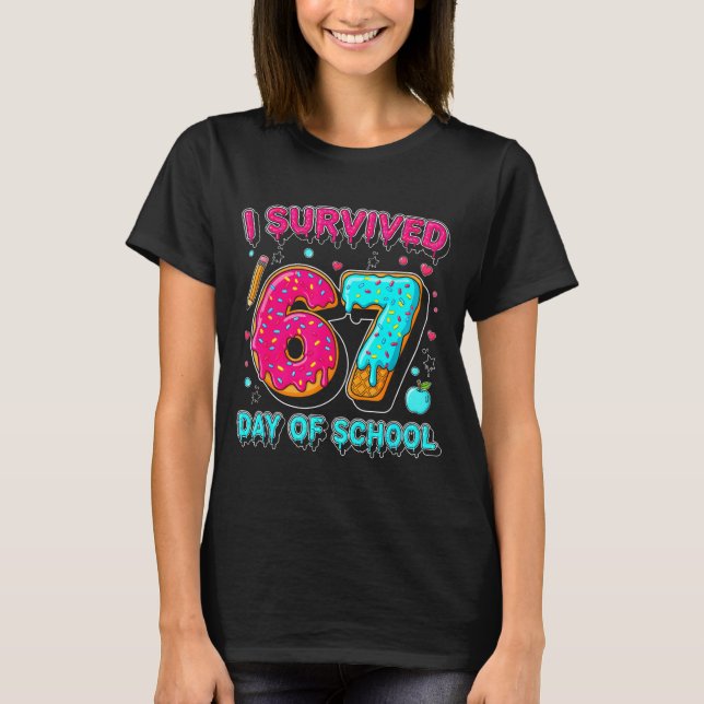 I Survived 67 Days Of School Funny Meme Teacher St T Shirt (Framsida)