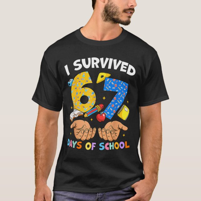 I Survived 67 Days Of School Funny Meme Teacher St T Shirt (Framsida)