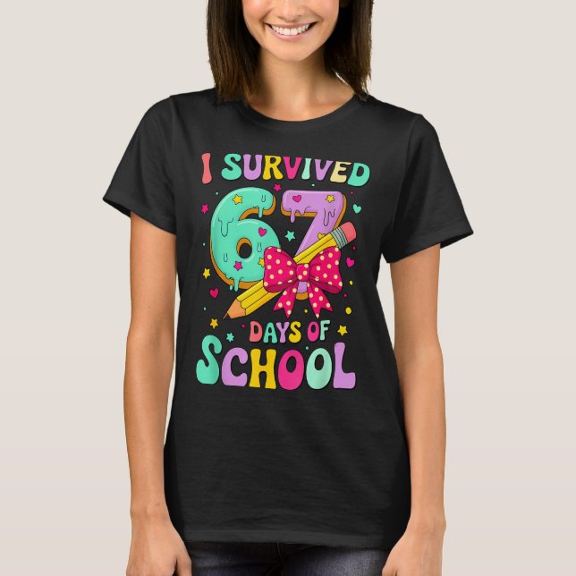 I Survived 67 Days Of School Funny Meme Teacher St T Shirt (Framsida)