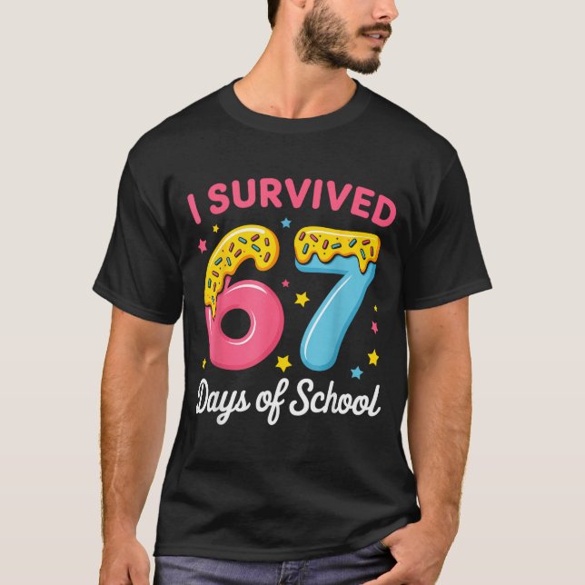 I Survived 67 Days Of School Funny Meme Teacher St T Shirt (Framsida)