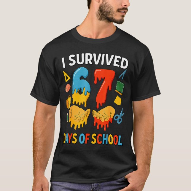 I Survived 67 Days Of School Funny Meme Teacher St T Shirt (Framsida)
