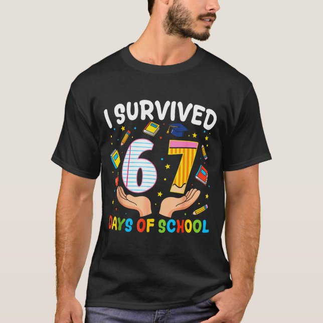 I Survived 67 Days Of School Funny Meme Teacher St T Shirt (Framsida)