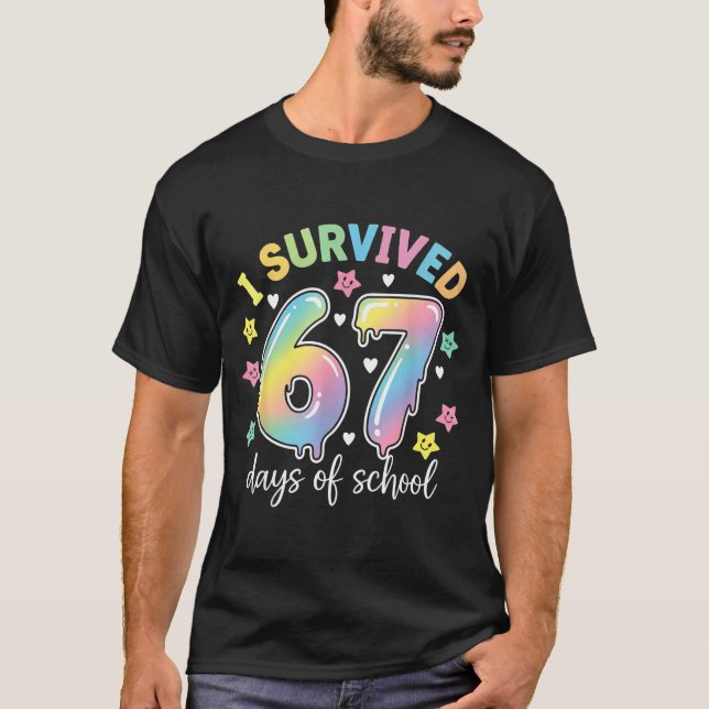 I Survived 67 Days Of School Funny Meme Teacher St T Shirt (Framsida)