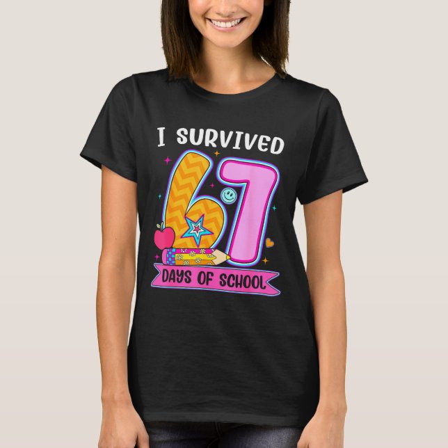 I Survived 67 Days Of School Funny Meme Teacher St T Shirt (Framsida)