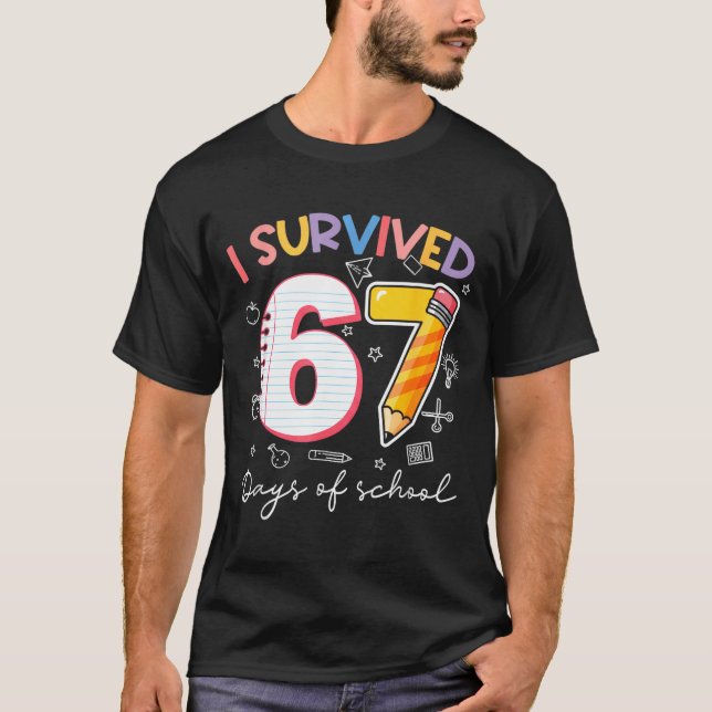 I Survived 67 Days Of School Funny Meme Teacher St T Shirt (Framsida)