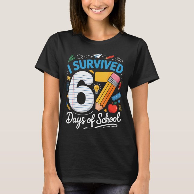 I Survived 67 Days Of School Funny Meme Teacher St T Shirt (Framsida)