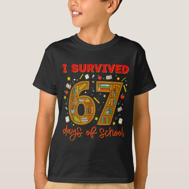 I Survived 67 Days Of School Funny Meme Teacher St T Shirt (Framsida)