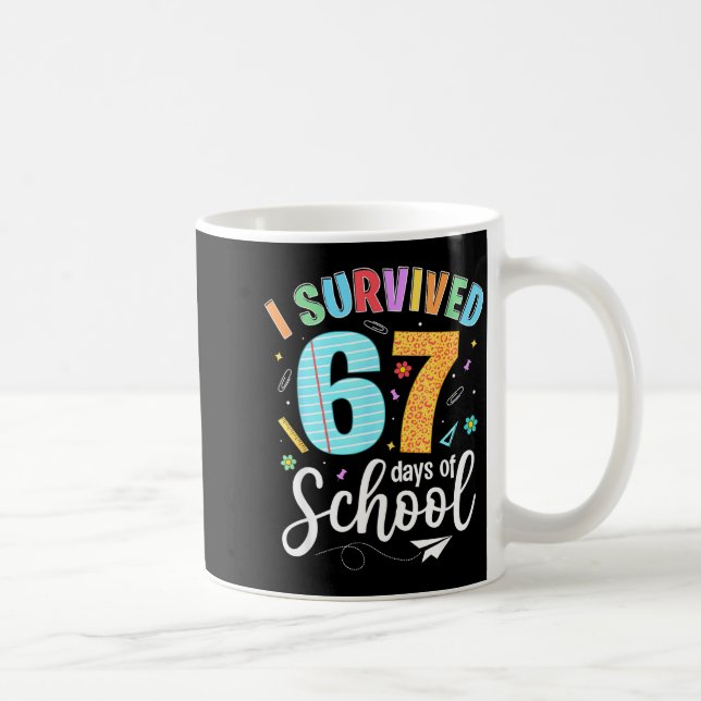 I Survived 67 Days Of School Funny Meme Teachers S Kaffemugg (Höger)