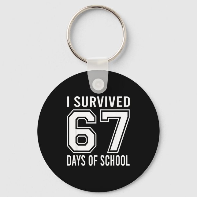 I Survived 67 Days Of School Funny Six Seven 6 7 M Nyckelring (Framsida)