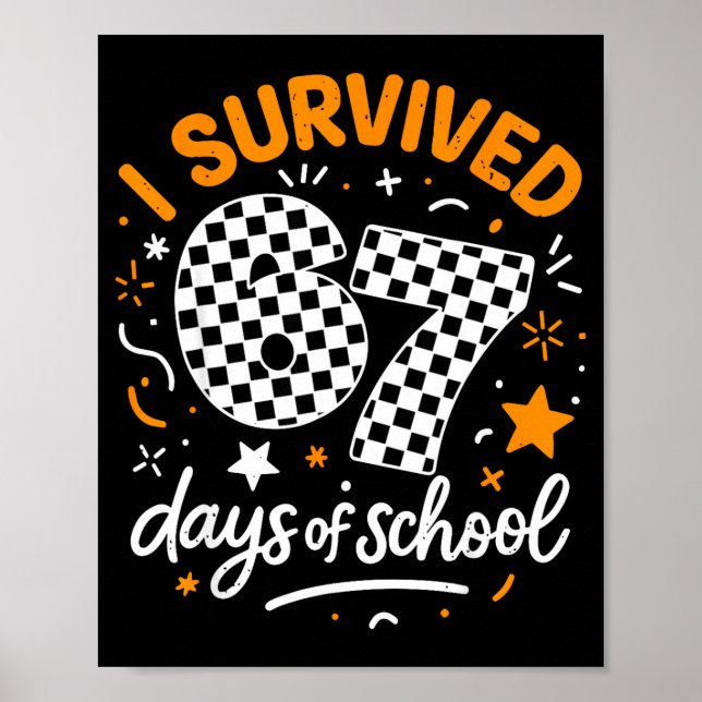 I Survived 67 Days Of School Funny Six Seven 6 7 M Poster (Framsidan)