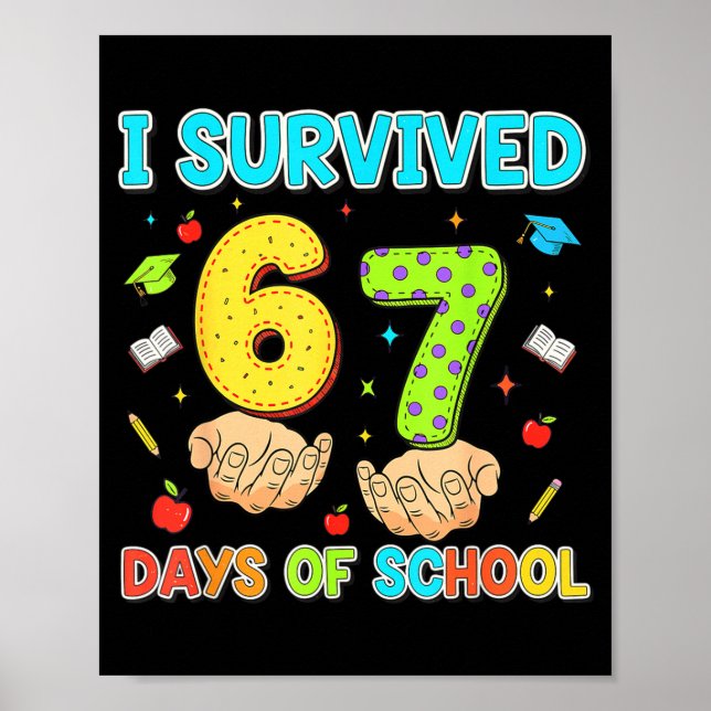 I Survived 67 Days Of School Funny Six Seven 6 7 M Poster (Framsidan)