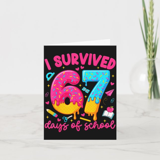 I Survived 67 Days Of School Funny Six Seven Teach Kort (Framsida)