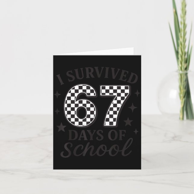I Survived 67 Days Of School Funny Six Seven Teach Kort (Framsida)