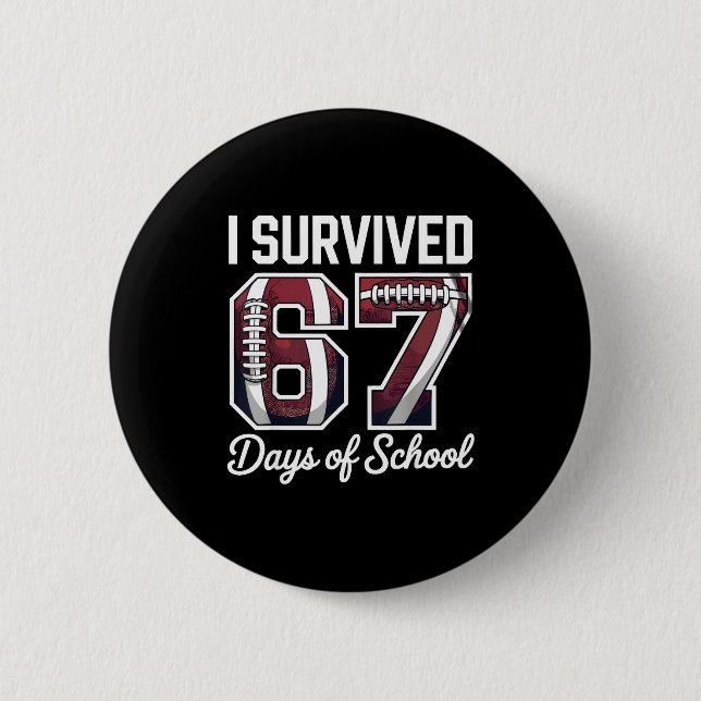 I Survived 67 Days Of School Funny Student Footbal Knapp (Framsida)