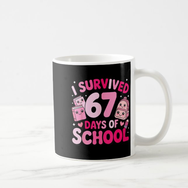 I Survived 67 Days Of School Funny Student Style  Kaffemugg (Höger)