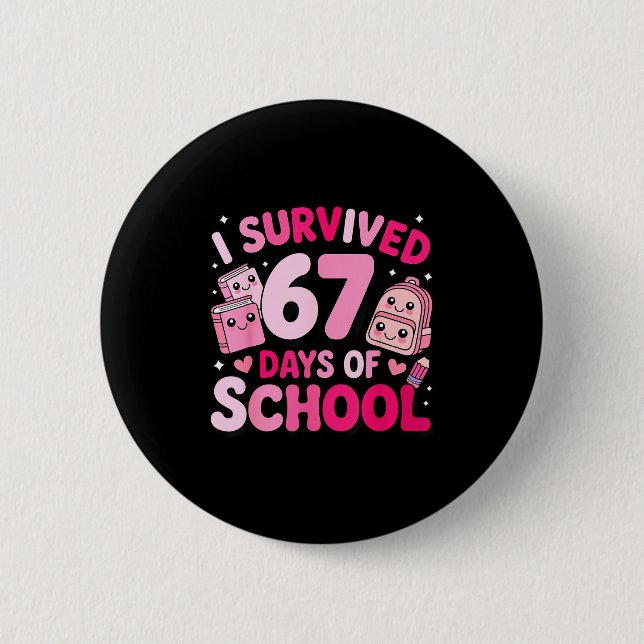 I Survived 67 Days Of School Funny Student Style  Knapp (Framsida)