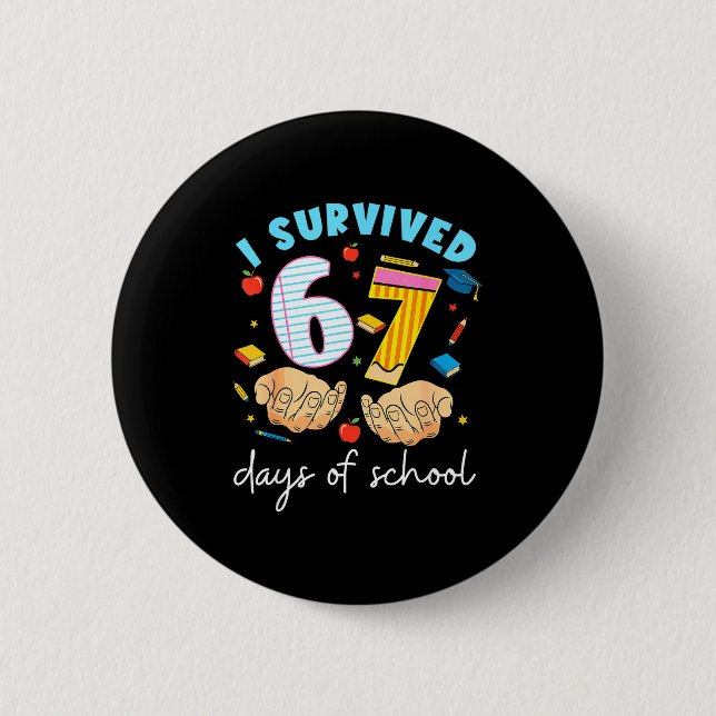 I Survived 67 Days Of School Funny Student Style  Knapp (Framsida)