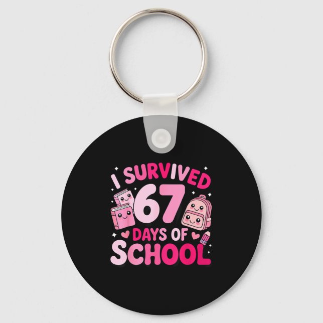 I Survived 67 Days Of School Funny Student Style  Nyckelring (Framsida)