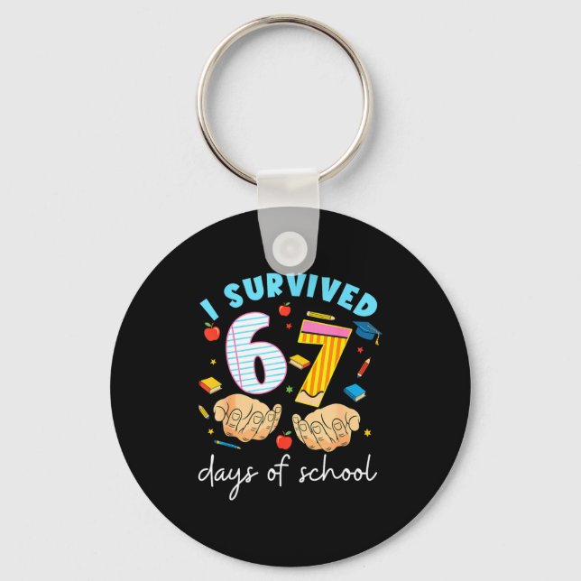 I Survived 67 Days Of School Funny Student Style  Nyckelring (Framsida)