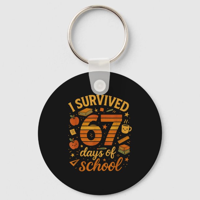 I Survived 67 Days Of School _ Funny Teacher &amp; Nyckelring (Framsida)