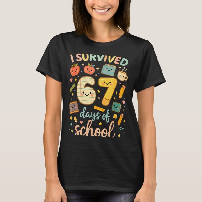 I Survived 67 Days Of School _ Funny Teacher &amp; T Shirt (Framsida)
