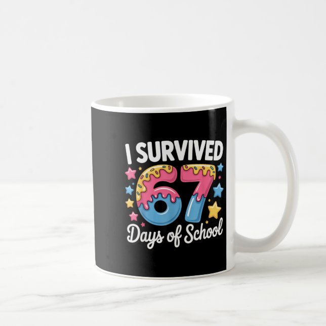 I Survived 67 Days Of School Funny Teacher Back To Kaffemugg (Höger)