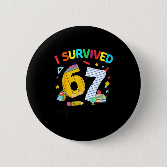 I Survived 67 Days Of School Funny Teacher Student Knapp (Framsida)