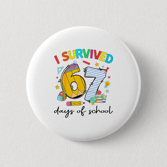 I Survived 67 Days Of School Funny Teacher Student Knapp (Framsida)