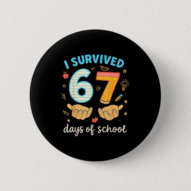 I Survived 67 Days Of School Funny Teacher Student Knapp (Framsida)