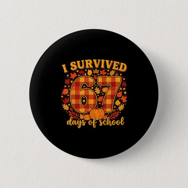 I Survived 67 Days Of School Funny Teacher Student Knapp (Framsida)