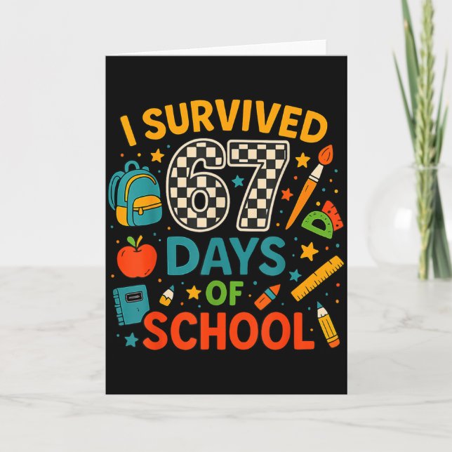 I Survived 67 Days Of School Funny Teacher Student Kort (Framsida)
