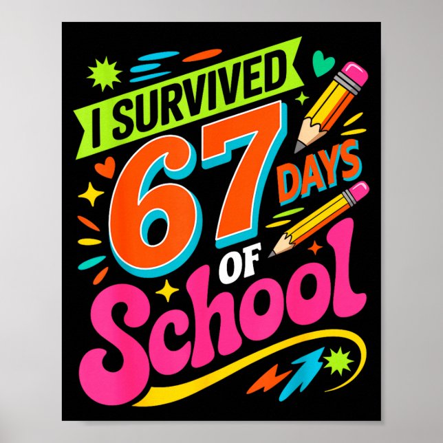 I Survived 67 Days Of School Funny Teacher Student Poster (Framsidan)