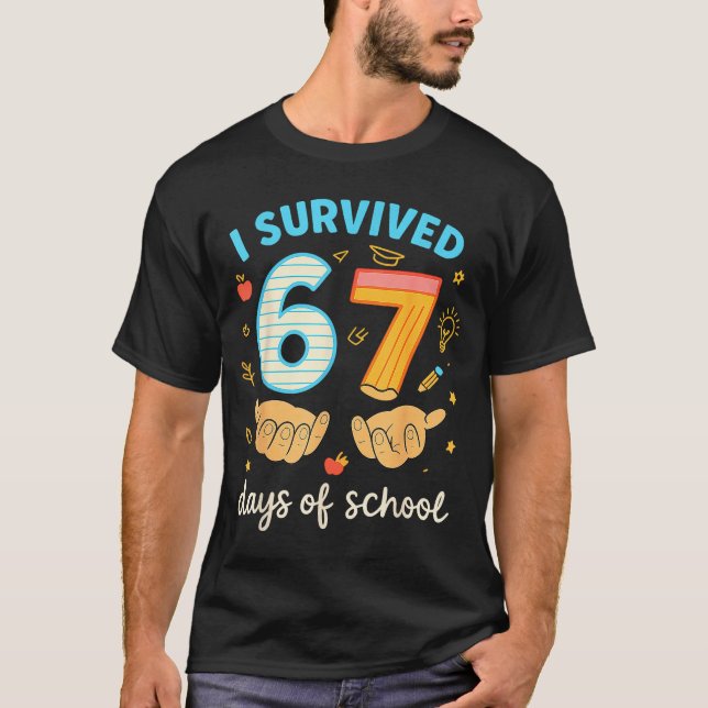 I Survived 67 Days Of School Funny Teacher Student T Shirt (Framsida)