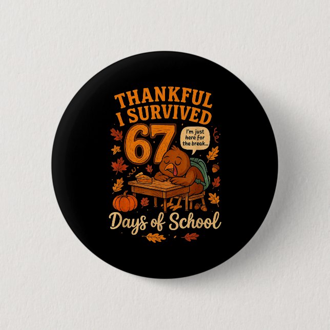 I Survived 67 Days Of School Funny Teacher Thanksg Knapp (Framsida)