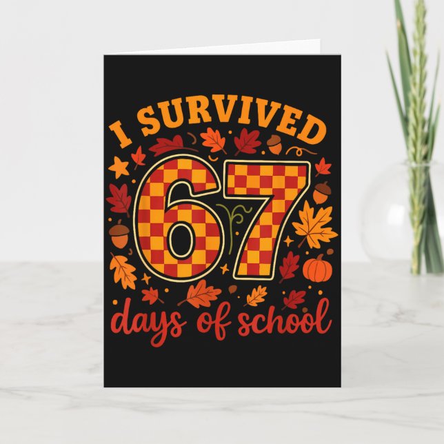 I Survived 67 Days Of School Funny Teacher Thanksg Kort (Framsida)