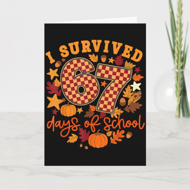 I Survived 67 Days Of School Funny Teacher Thanksg Kort (Framsida)