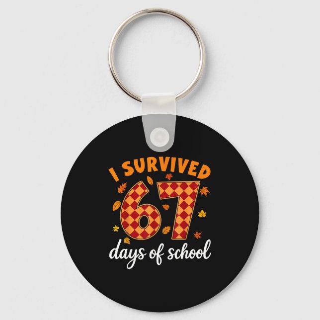 I Survived 67 Days Of School Funny Teacher Thanksg Nyckelring (Framsida)