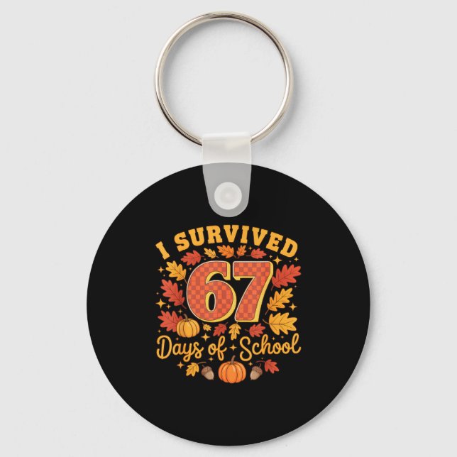 I Survived 67 Days Of School Funny Teacher Thanksg Nyckelring (Framsida)