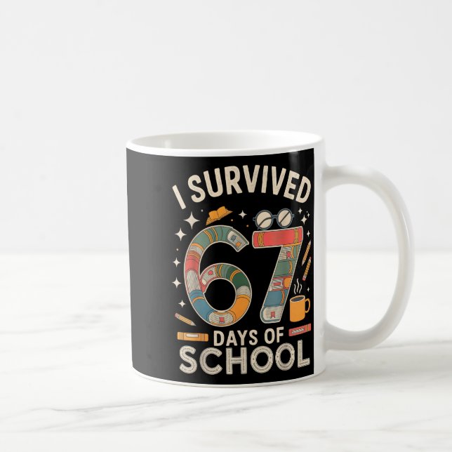 I Survived 67 Days Of School - Funny Teachers Stud Kaffemugg (Höger)