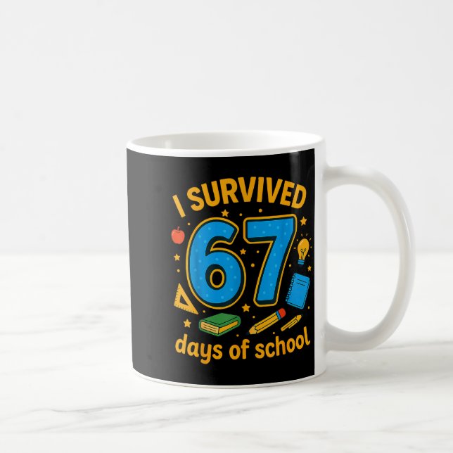 I Survived 67 Days Of School Funny Teachers Studen Kaffemugg (Höger)