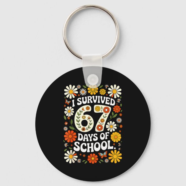 I Survived 67 Days Of School Funny Teachers Studen Nyckelring (Framsida)