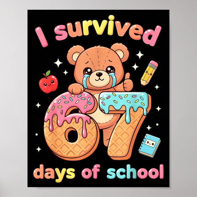 I Survived 67 Days Of School Funny Teddy Bear Six  Poster (Framsidan)