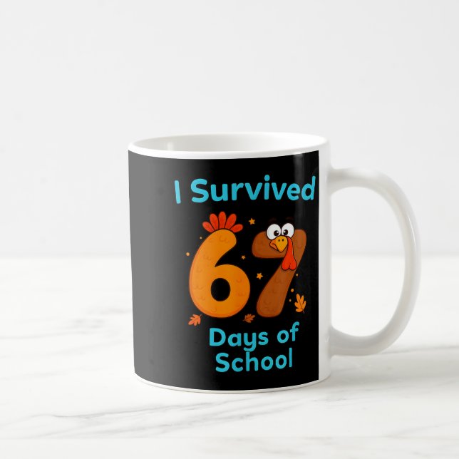 I Survived 67 Days Of School Funny Turkey Thanksgi Kaffemugg (Höger)
