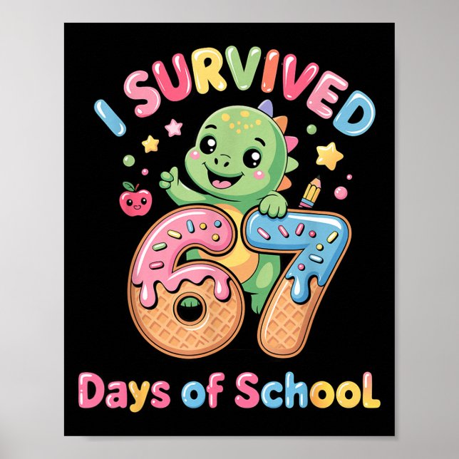 I Survived 67 Days Of School Ice Cream Drip Dino R Poster (Framsidan)