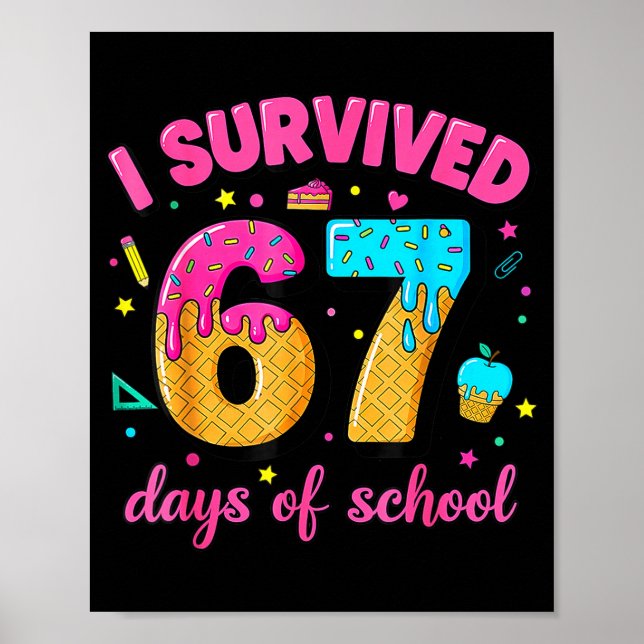I Survived 67 Days Of School Ice Cream Drip Six Se Poster (Framsidan)