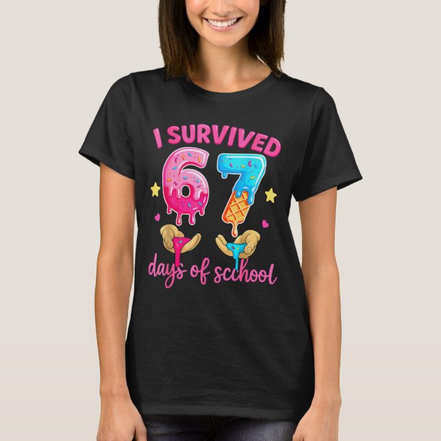 I Survived 67 Days Of School Ice Cream Six Seven M T Shirt (Framsida)